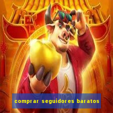 comprar seguidores baratos